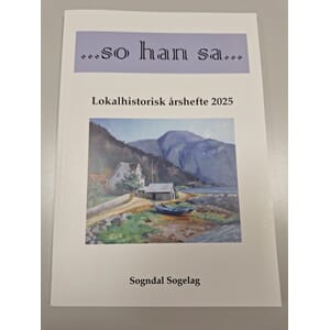 SO HAN SA 2025 LOKALHISTORISK ÅRSHEFTE